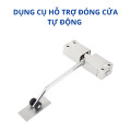 Dụng cụ tự đóng cửa tự động không cần điện, lắp đặt nhanh chóng, tiện lợi 